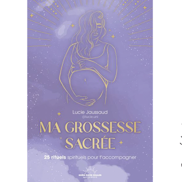 Ma grossesse sacrée - Pierres de Lumière