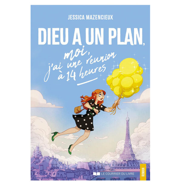 Dieu a un plan, moi j'ai une réunion à 14 heures - Pierres de Lumière