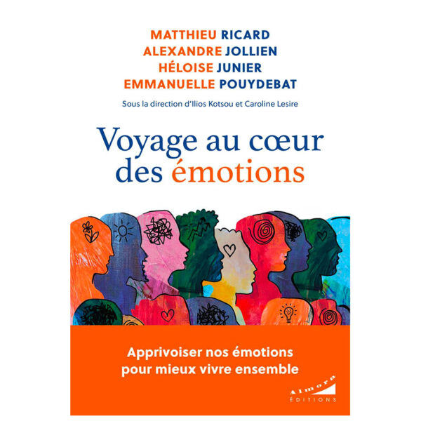 Voyage au cœur des émotions de Matthieu Ricard - Pierres de Lumière