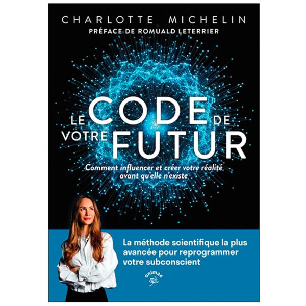 Couverture du livre Le Code de votre futur de Charlotte Michelin - Pierres de Lumière