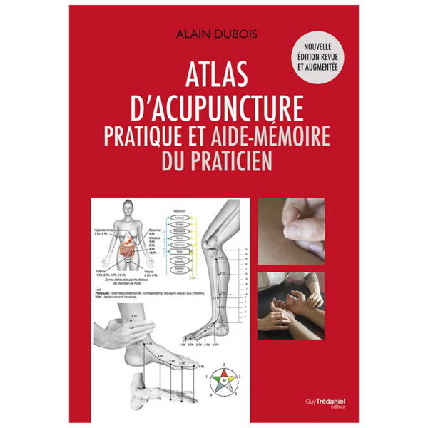 Atlas d'acupuncture - Pratique et aide-mémoire du praticien - Pierres de Lumière