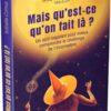 Mais qu'est-ce qu'on fait là ? - Un récit inspirant pour mieux comprendre le challenge de l'incarnation - Pierres de Lumière