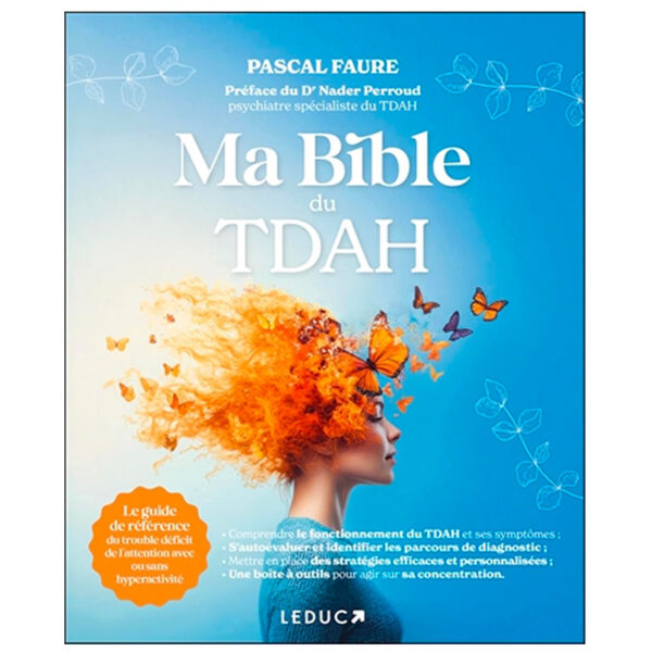 Ma bible du TDAH : Le guide de référence du trouble déficit de l'attention avec ou sans hyperactivité - Pierres de Lumière