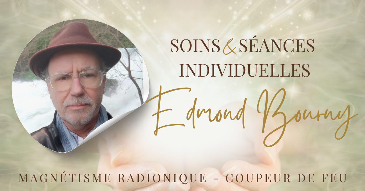 Edmond Bourny couv soins individuels Edmond Bourny, magnétisme, radionique, coupeur de feur - Pierres de Lumière Saint Andiol