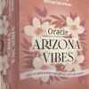 Arizona Vibes, oracle de guidance intuitive inspiré du désert et des énergies solaires - Pierres de Lumière