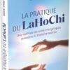 La pratique du LaHoChi – Une méthode de soins énergétiques puissante et transformatrice - Pierres de Lumière