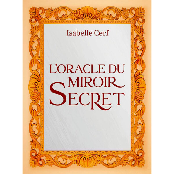 L'Oracle du miroir secret de Isabelle Cerf - Pierres de Lumière
